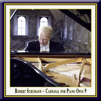 Schumann: Carnaval for Piano, Op. 9 by Rolf Plagge