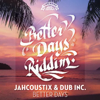 Better Days by Jahcoustix