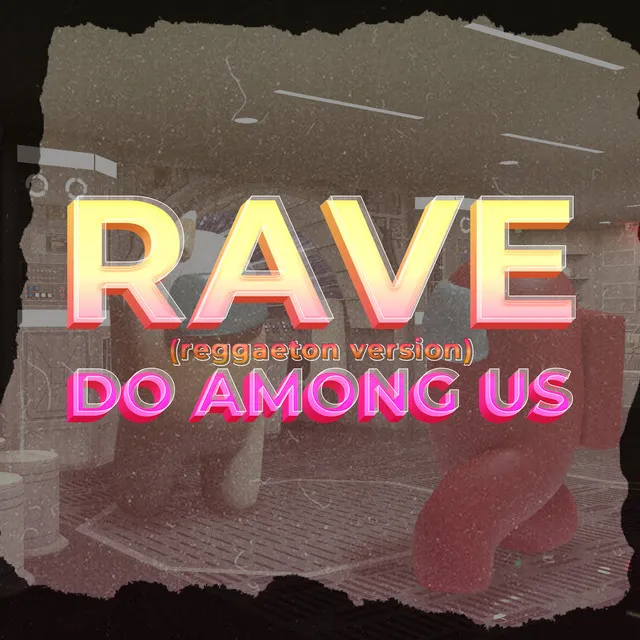 RAVE DO AMONG US (reggaeton version)