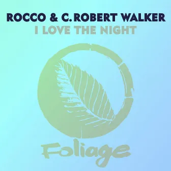 I Love The Night by C. Robert Walker