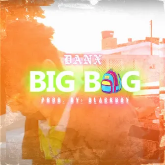 Big Bag by Danx