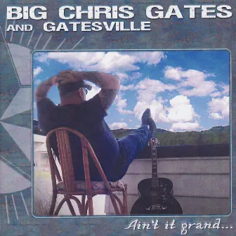 Ain't it Grand by Chris Gates