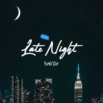 Late Night by Yung'cid