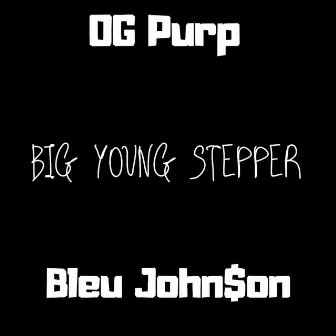 Big Young Stepper by 