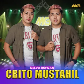 Crito Mustahil by Delva Irawan