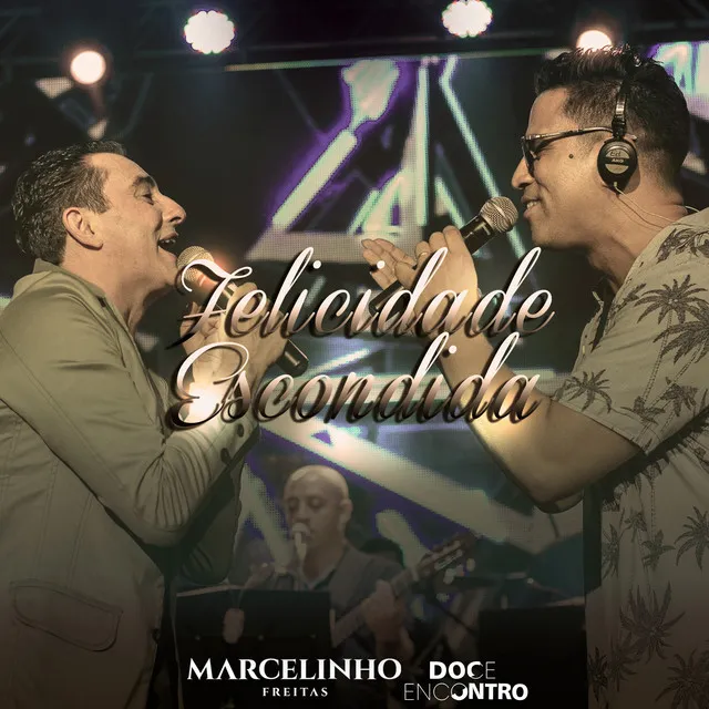 Felicidade Escondida - Ao Vivo