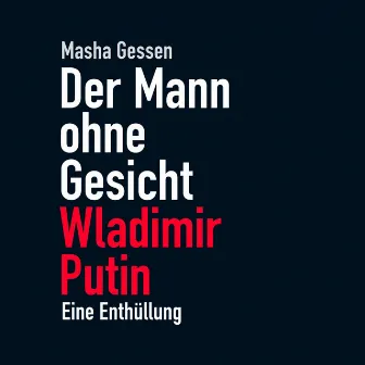 Der Mann ohne Gesicht (Wladimir Putin) by Dana Geissler