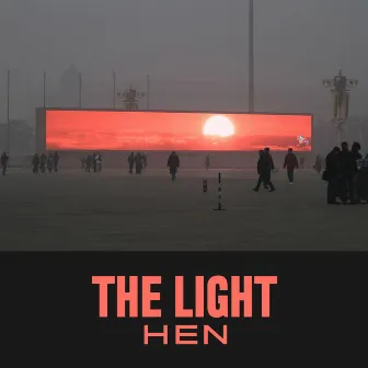 The Light by Hen