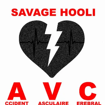 AVC by SAVAGE HOOLI