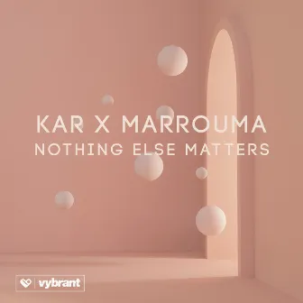 Nothing Else Matters by KAR