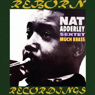 Much Brass (Hd Remastered) by Nat Adderley Sextet