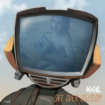 Get Over Us//2.09 by Vo-Kal