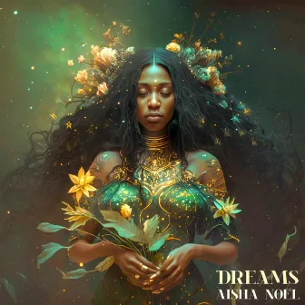 Dreams by Aisha Noel