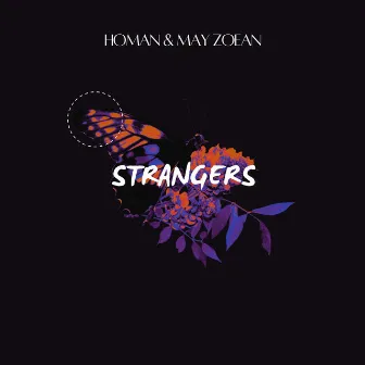 Strangers by May Zoean