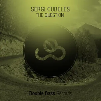 The Question EP by Sergi Cubeles