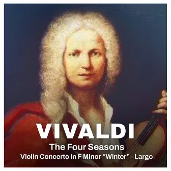 Vivaldi: The Four Seasons - Violin Concerto in F Minor, RV 297 