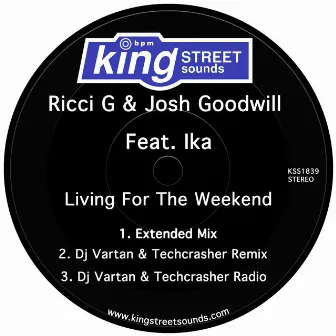 Living For The Weekend by Josh Goodwill