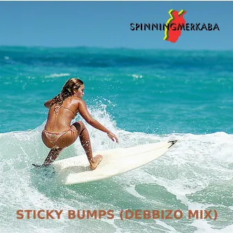 Sticky Bumps (Debbizo Mix) by Spinningmerkaba