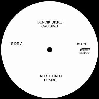 Cruising Laurel Halo Remixes by Bendik Giske