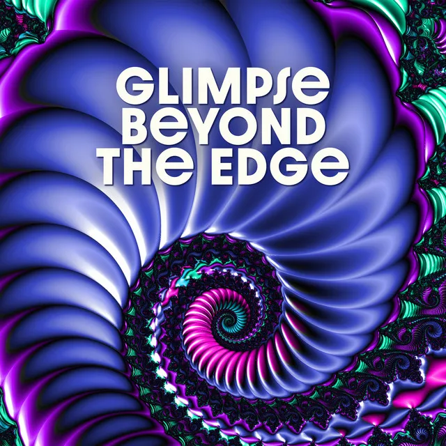 Glimpse Beyond the Edge (Psychedelic Electro Chill)