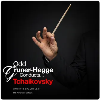 Odd Gruner-Hegge Conducts... Tchaikovsky: Symphony No. 5 in E Minor, Op. 64 by Odd Gruner-Hegge