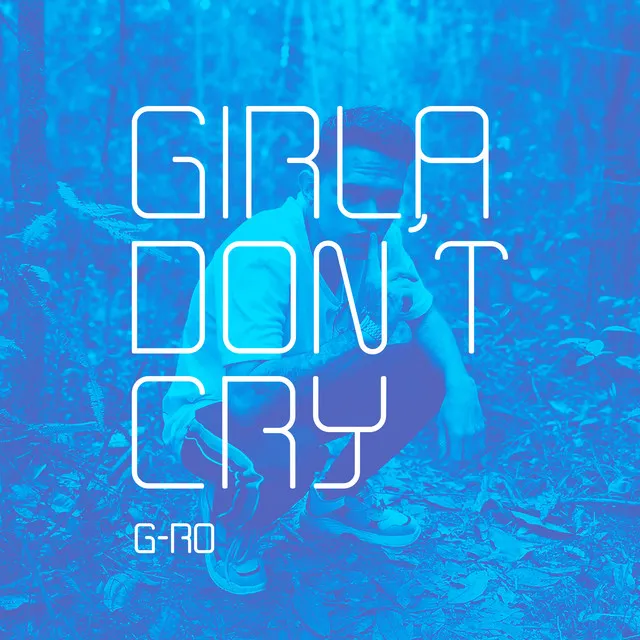 Girla Don't Cry