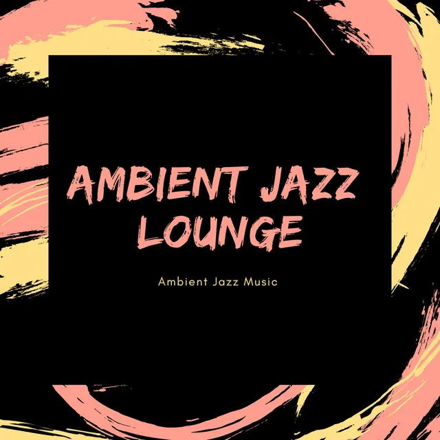 Ambient Jazz Lounge