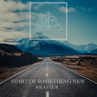 Start of Something New by Brazier