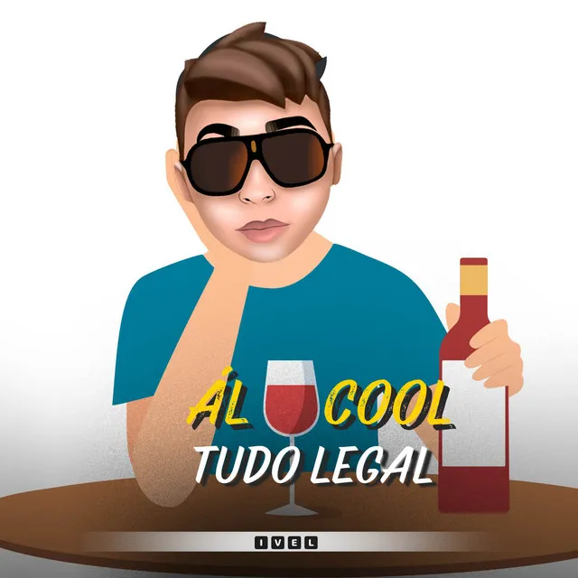 Álcool tudo legal