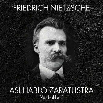 Así Habló Zaratustra by Friedrich Nietzsche