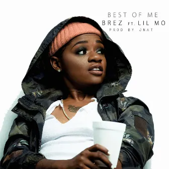 Best of Me (feat. Lil Mo) by BRE-Z