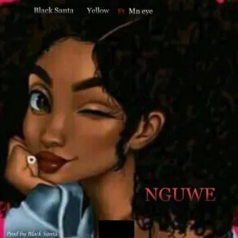 Nguwe by Black Santa