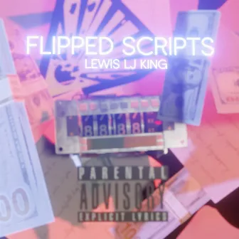 Flipped Scripts by Lewis LJ King