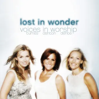 Lost In Wonder (Voices Of Worship) by Susan Ashton