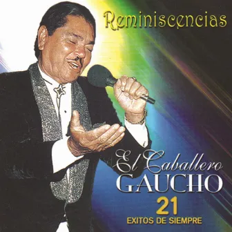 Reminiscencias by El Caballero Gaucho