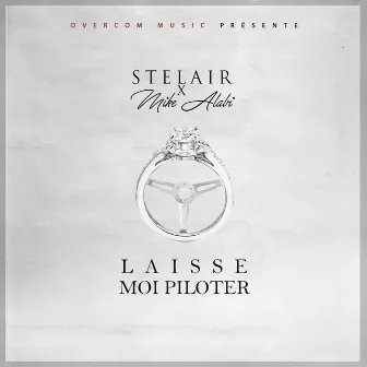 Laisse moi piloter by Stelair