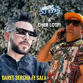 Daret 3ersha Fe Sala by DJ ILyas