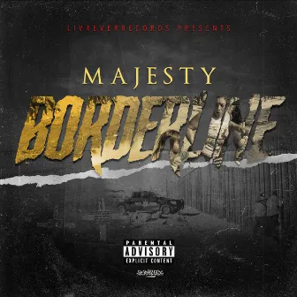 Borderline by Majesty