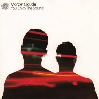 You Own the Sound (Album) by Marc Et Claude