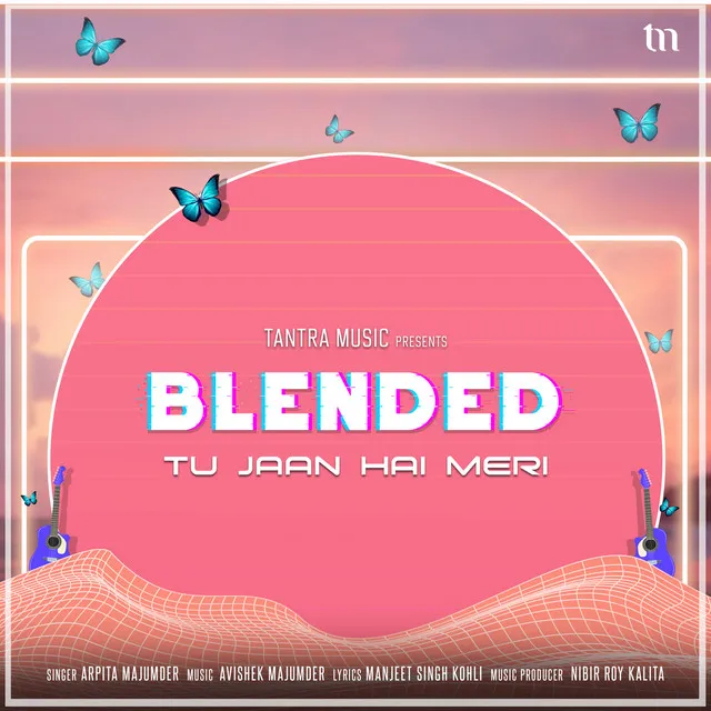 Tu Jaan Hai Meri (Blended)