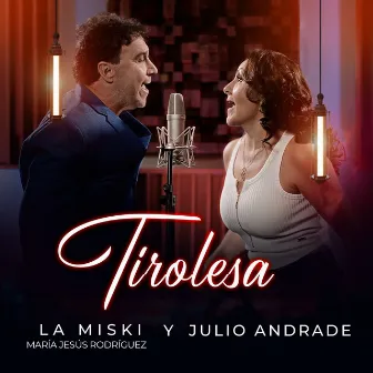 Tirolesa by La Miski María Jesús Rodríguez