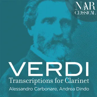 Verdi: Transcriptions for Clarinet by Alessandro Carbonare