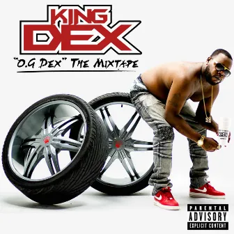 O.G Dex the Mixtape by King Dex