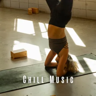 Chill Music: Soulful Melodies for Yoga by Soulgarden