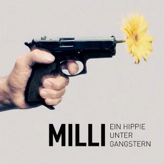 Ein Hippie unter Gangstern by MILLI