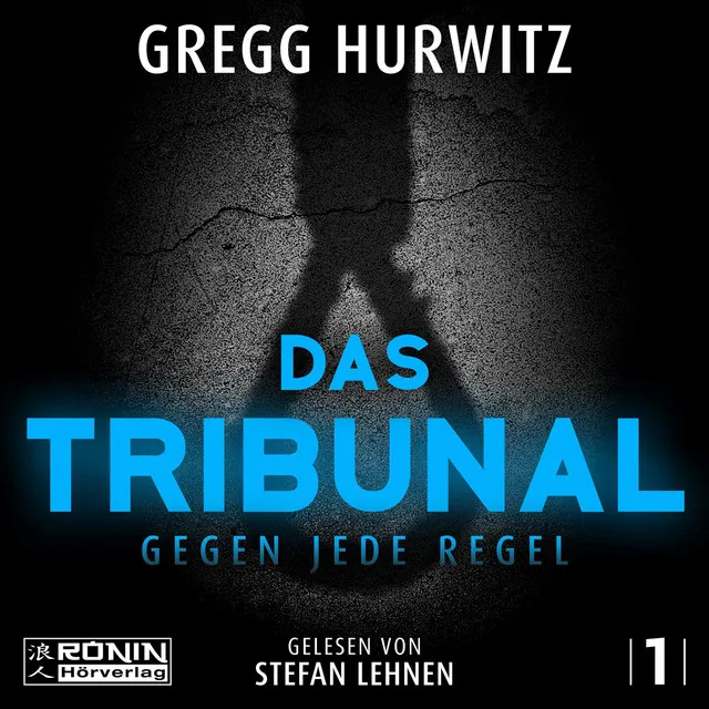 Das Tribunal - Gegen jede Regel [Tim Rackley, Band 1 (ungekürzt)]