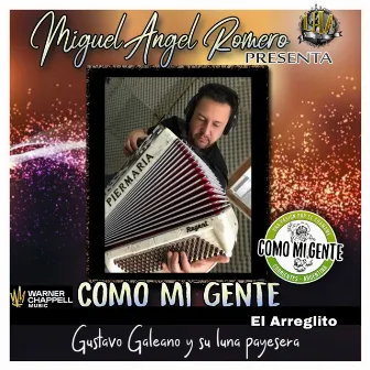 Miguel Angel Romero Presenta. el Arreglito by Como Mi Gente