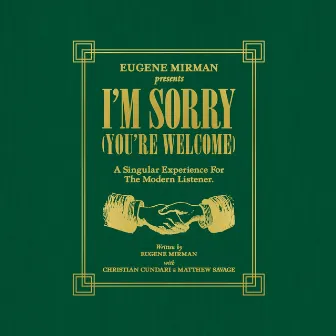 I'm Sorry (You're Welcome) by Eugene Mirman