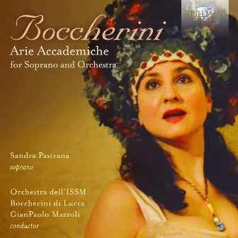 Boccherini: Arie accademiche for Soprano and Orchestra by Guillermo Pastrana