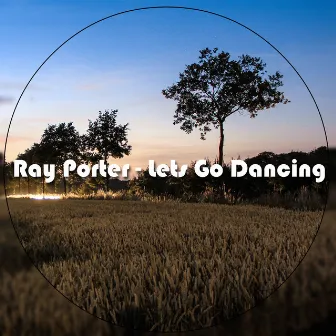 Let's Go Dancing by Ray Porter